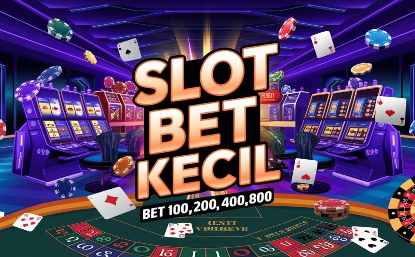 Slot Bet 100: Tips Pemula Agar Bisa Mendapatkan Jackpot